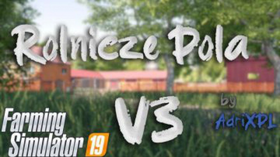 FS19 Rolnicze Pola v3.0