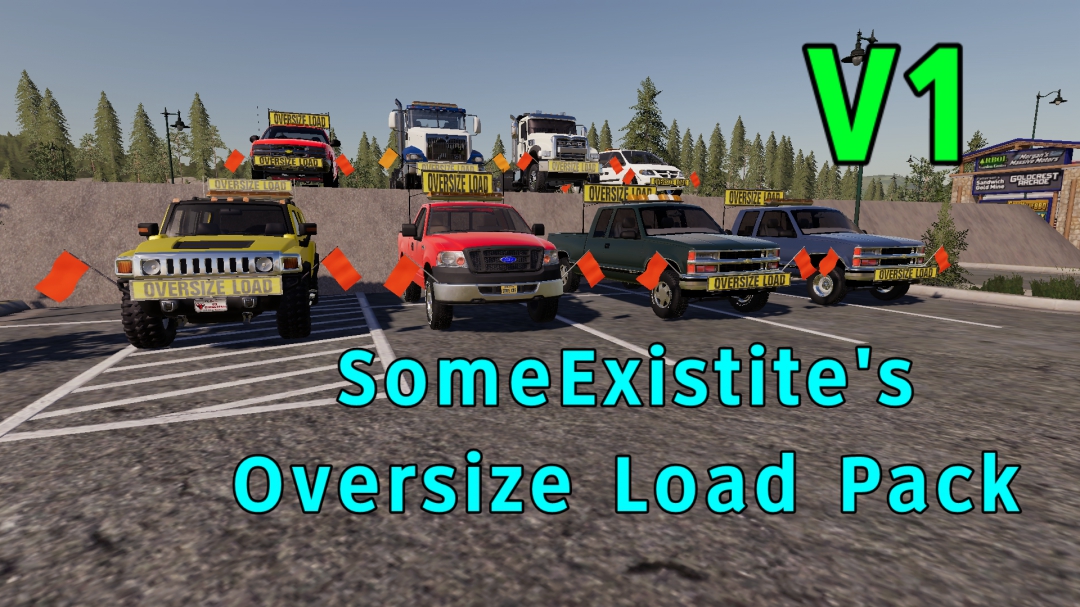 SomeExistite's Oversize Load Pack V1