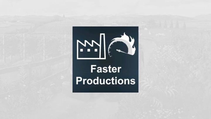 Image: FS22 Faster productions v1.0.0.0 0