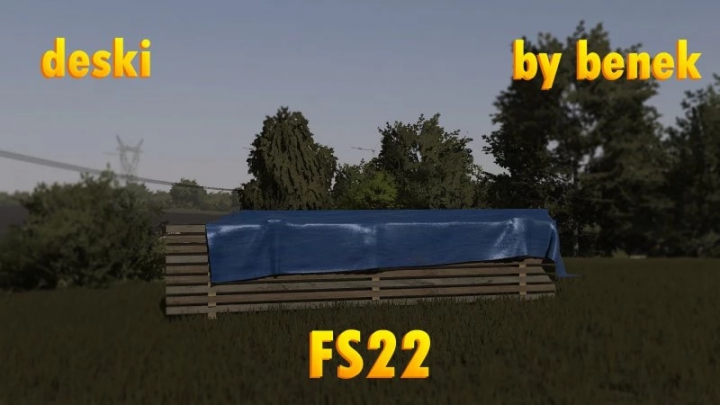 fs22-mods,  Deski by benek v1.0.0.0