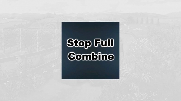 fs22-mods,  Stop full combine v1.1.0.0