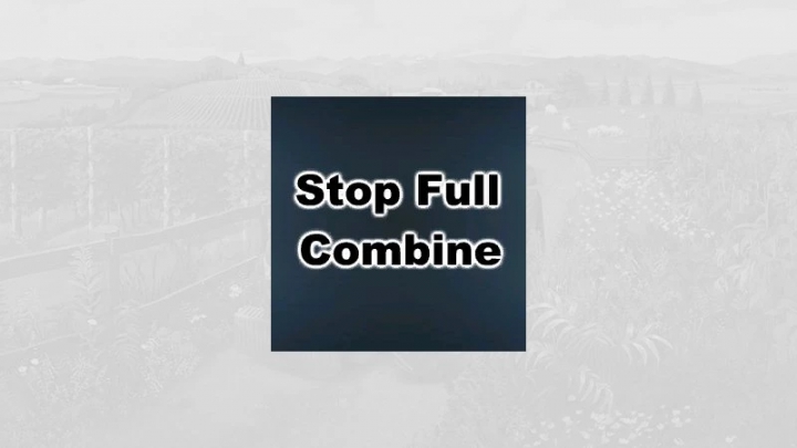 fs22-mods,  Stop full combine v2.0