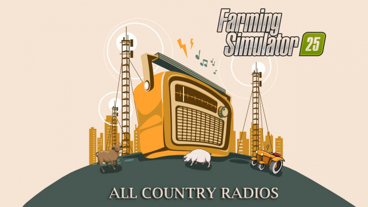 fs25-mods,  FS25 ALL COUNTRY RADIOS mod image with a vintage radio, farm animals, and tractor, enhancing Farming Simulator 25 gameplay.