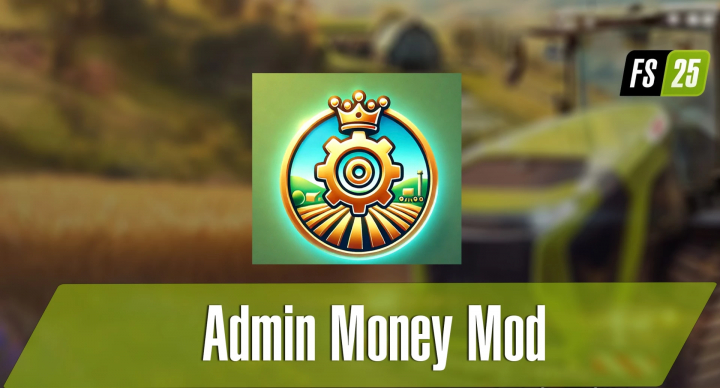 fs25-mods,  Admin Money Mod logo in Farming Simulator 25, featuring a crowned gear and farm fields.