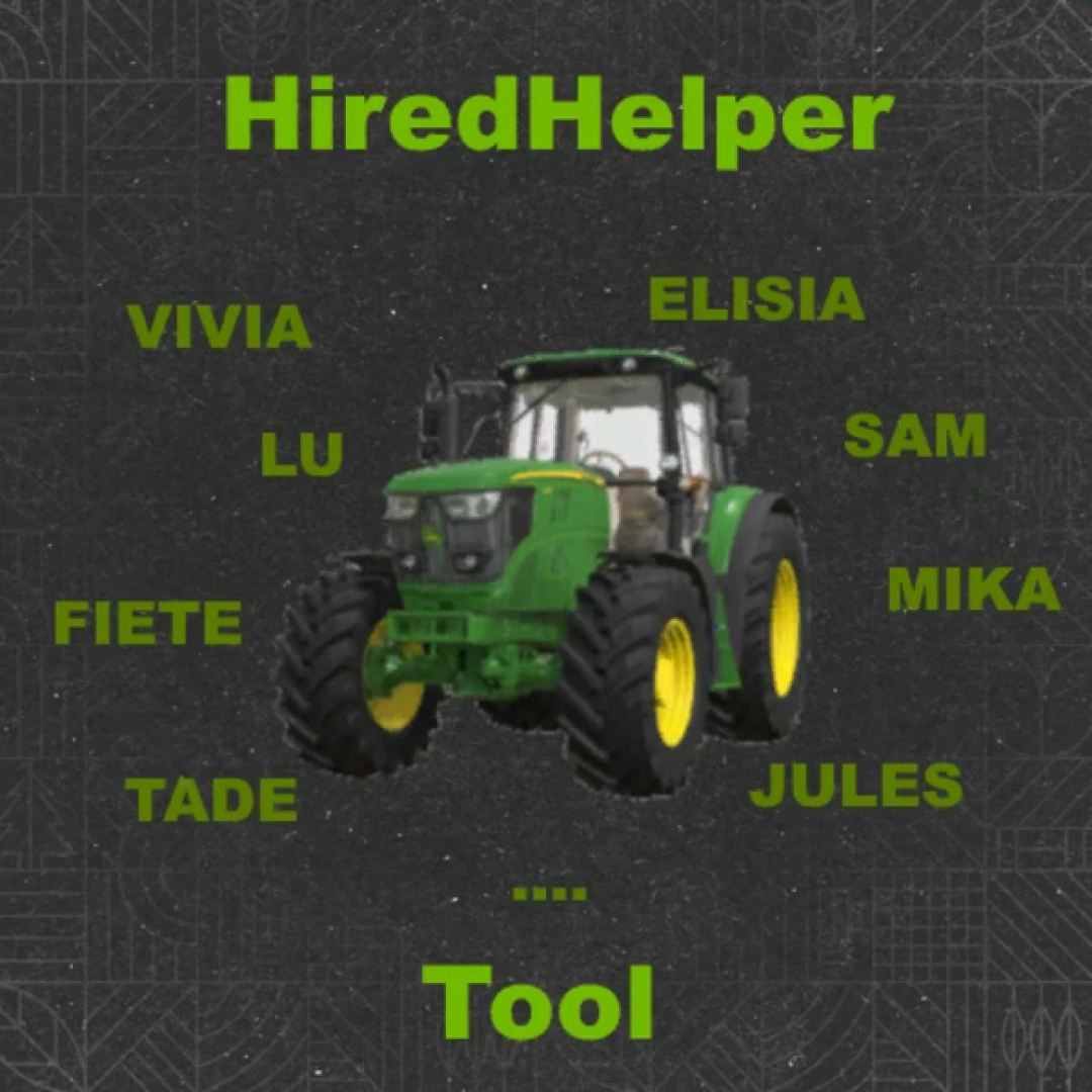 FS25 HiredHelperTool mod v1.0.0.0 featuring green tractor surrounded by names on dark background.