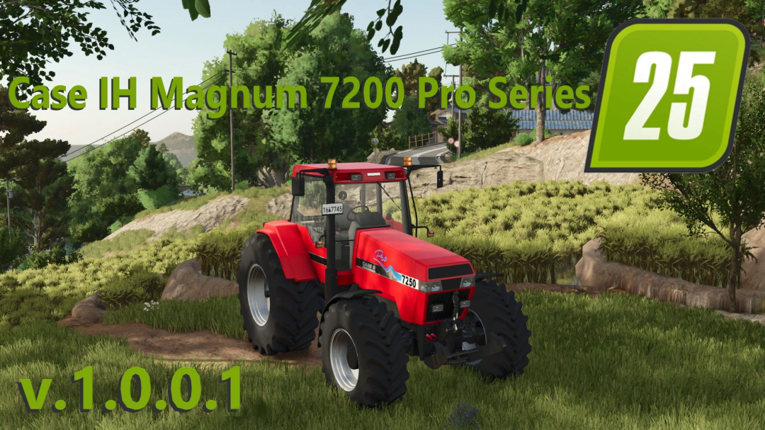 The Case IH Magnum 7200 Pro Series tractor mod in FS25 on a scenic farm setting, version 1.0.0.1.