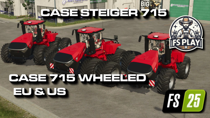 fs25-mods, FS25 mods featuring Case Steiger 715 wheeled tractors showcased for EU and US versions.